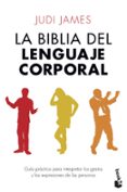 LA BIBLIA DE LENGUAJE CORPORAL de JAMES, JUDI 