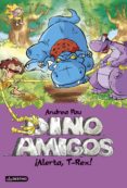 DINOAMIGOS 3: ALERTA T-REX! de PAU, ANDREA 