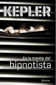 (PE) EN LA MENTE DEL HIPNOTISTA de KEPLER, LARS 