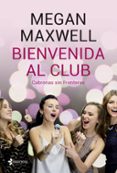 BIENVENIDA AL CLUB. CABRONAS SIN FRONTERAS + CD de MAXWELL, MEGAN 