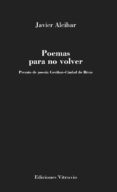 POEMAS PARA NO VOLVER di ALCIBAR, JAVIER 