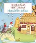 PEQUEAS HISTORIAS AGRADABLES DELICIAS di VV.AA. 