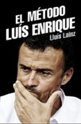 EL METODO LUIS ENRIQUE di LAINZ, LLUIS 