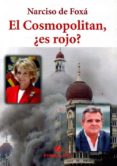 EL COSMOPOLITAN, ES ROJO? di FOXA, NARCISO DE 