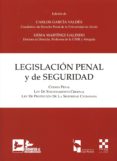 LEGISLACIN PENAL Y DE SEGURIDAD.  CDIGO PENAL, LEY DE ENJUICIAM IENTO CRIMINAL, LEY DE PROTECCIN DE LA SEGURIDAD CIUDADANA de GARCIA VALDES, CARLOS 