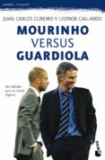 MOURINHO VERSUS GUARDIOLA di CUBEIRO, JUAN CARLOS  GALLARDO, LEONOR 