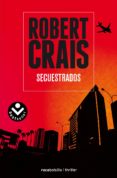 SECUESTRADOS (SERIE ELVIS COLE & JOE PIKE 2) de CRAIS, ROBERT 