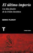 EL LTIMO IMPERIO de PLOKHY, SERHII 