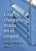 Una Chaqueta Tirada En El Cesped Por Jorge Molina, Tapa Blanda