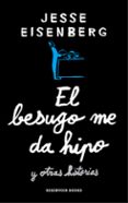EL BESUGO ME DA HIPO Y OTRAS HISTORIAS di EISENBERG, JESSE 