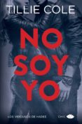 NO SOY YO (SAGA LOS VERDUGOS DE HADES 1) de COLE, TILLIE 