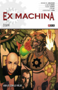 EX MACHINA NM. 09 (DE 10): ABAJO CON LO VIEJO de VAUGHAN, BRIAN K.  ENNIS, GARTH 