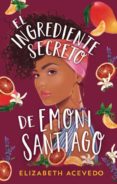 EL INGREDIENTE SECRETO DE EMONI SANTIAGO di ACEVEDO, ELIZABETH 