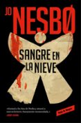 SANGRE EN LA NIEVE de NESBO, JO 