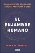 EL ENJAMBRE HUMANO di MOFFETT, MARK W. 