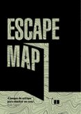 ESCAPE MAP. 4 JUEGOS DE ESCAPE PARA MONTAR EN CASA de TAPIA, IVAN 