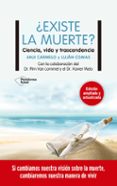 EXISTE LA MUERTE? CIENCIA, VIDA Y TRASCENDENCIA de CARMELO, ANJI COMAS, LUJAN 