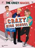 CRAZY HIGH SCHOOL  PRIMER TRIMESTRE TOP di THE CRAZY HAACKS 
