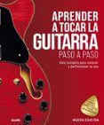 APRENDER A TOCAR LA GUITARRA PASO A PASO di VV.AA. 