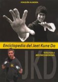 ENCICLOPEDIA DEL JEET KUNE DO di ALMERIA, JOAQUIN 