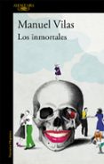 LOS INMORTALES de VILAS, MANUEL 