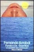 FANDO Y LIS; GUERNICA; LA BICICLETA DEL CONDENADO de ARRABAL, FERNANDO 
