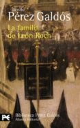 LA FAMILIA DE LEON ROCH de PEREZ GALDOS, BENITO 