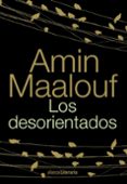 LOS DESORIENTADOS de MAALOUF, AMIN 