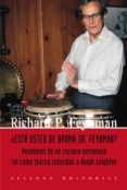 ESTA USTED DE BROMA SR.FEYNMAN? AVENTURAS DE UN CURIOSO PERSONAJ E TAL COMO FUERON REFERIDAS A RALPH LEIGHTON de FEYNMAN, RICHARD P. 