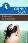 EL LEJANO PAIS DE LOS ESTANQUES de SILVA, LORENZO 
