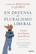 EN DEFENSA DEL PLURALISMO LIBERAL di BERNALDO DE QUIROS, LORENZO 