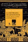 LA RETIRADA DE JENOFONTE: GRECIA, PERSIA Y EL FINAL DE LA EDAD DE ORO de WATERFIELD, ROBIN 