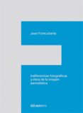 INDIFERENCIAS FOTOGRAFICAS Y ETICA DE LA IMAGEN PERIODISTICA de FONTCUBERTA, JOAN 