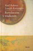 REVELACION Y TRADICION de RAHNER, KARL  RATZINGER, JOSEPH BENEDICTO XVI 