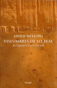VISLUMBRES DE LO REAL de MELLONI RIBAS, JAVIER 