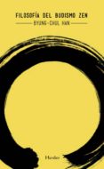 FILOSOFIA DEL BUDISMO ZEN de HAN, BYUNG-CHUL 