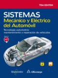 SISTEMAS MECANICO Y ELECTRICO DEL AUTOMOVIL di DENTON, TOM 