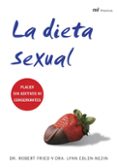 LA DIETA SEXUAL di FRIED, ROBERT  EDLEN-NEZIN, LYNN 