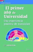 EL PRIMER AO DE UNIVERSIDAD di JOHNSTON, BILL 