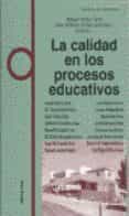 LA CALIDAD EN LOS PROCESOS EDUCATIVOS di VV.AA. 