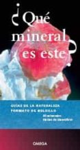 QUE MINERAL ES ESTE? - GUIAS DE LA NATURALEZA di HOCHLEITNER, RUPERT 
