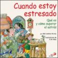 CUANDO ESTOY ESTRESADO: QUE ES Y COMO SUPERAR EL ESTRES de MUNDY, MICHAELENE 
