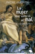 LA MUJER QUE VENCIO AL MAL de PADRE AMORTH 