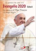 EVANGELIO 2020 CON EL PAPA FRANCISCO - LETRA GRANDE - CICLO A di VV.AA. 