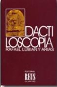 DACTILOSCOPIA di LUBIAN ARIAS, RAFAEL 