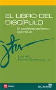 EL LIBRO DEL DISCIPULO de GARCIA DOMINGUEZ, LUIS MARIA 