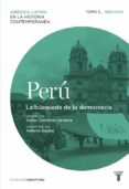 PERU. LA BUSQUEDA DE LA DEMOCRACIA. TOMO 5 (1960 - 2000) di VV.AA. 