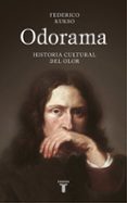 ODORAMA: HISTORIA CULTURAL DEL OLOR di KUKSO, FEDERICO 