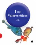 VALORES ETICOS 1ESO di VV.AA. 