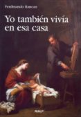 YO TAMBIEN VIVIA EN ESA CASA de RANCAN, FERDINANDO 